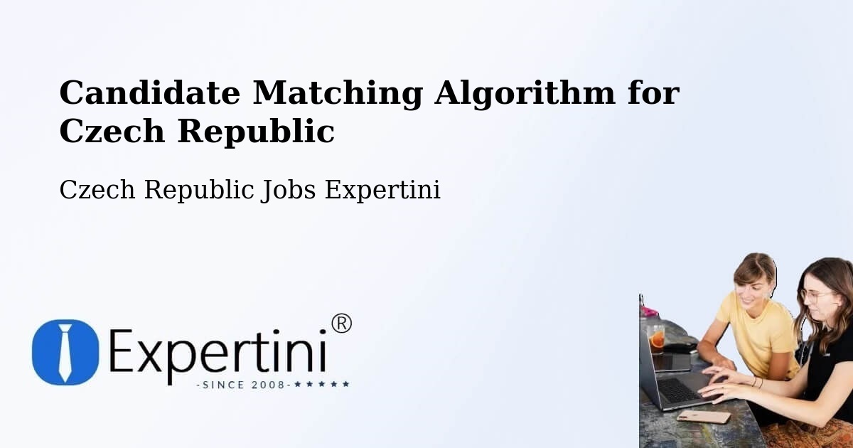 Candidate Matching Algorithm Overview – Úsov - Czech Republic Jobs Expertini